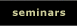 Seminars  